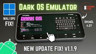 DARK OS v1.1.9 Android - PC Emulator New UPDATE - Mali GPU Fix!