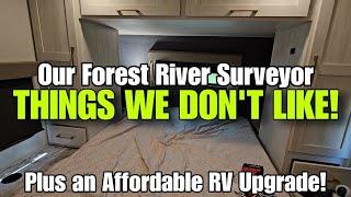 What I don't like about our Forest River Surveyor! AFFORDABLE RV Upgrade!