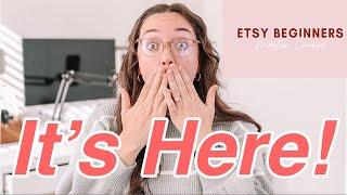 The Etsy Beginner's Master Course Is Here! Learn More About What's Included!