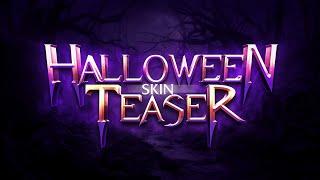 Halloween Skin's Teaser | New Journey