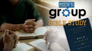 BIBLE STUDY for MEN's FELLOWSHIP GROUP || Bold Pursuit