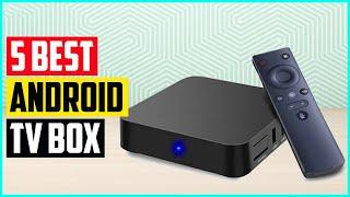 Top 5 Best Android TV Box In 2021