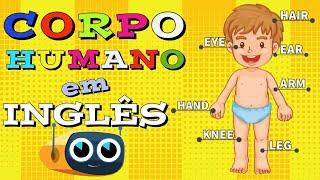 Como dizer as PARTES do CORPO HUMANO em INGLÊS | Body Parts  em INGLÊS