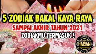 5 ZODIAK BAKAL KAYA RAYA SAMPAI AKHIR TAHUN 2021