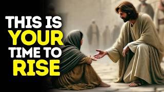 This is Your Time to Rise | God Says | God Message Today | Gods Message Now | God's Message Now