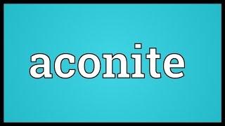 Aconite Meaning