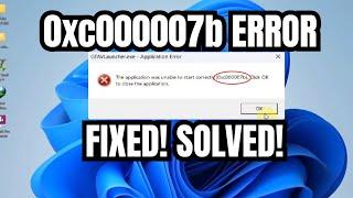 how to fix the application was unable to start correctly 0xc00007b in 2024