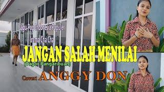 JANGAN SALAH MENILAI-(Tagor Pangaribuan)-Cover-Anggy Don-BINTANG MALAKA Chanell (BMC)