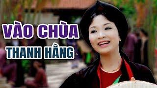 Vào Chùa - Thanh Hằng | Dân Ca Quan Họ Bắc Ninh