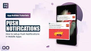 How To Configure Push Notifications In Mobile App Builder In 5 Minutes?