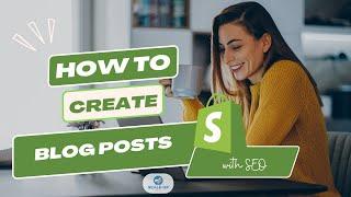 Create Shopify Store Part 5 - Create blogs post and set blog SEO in Shopify - Beginner Tutorial