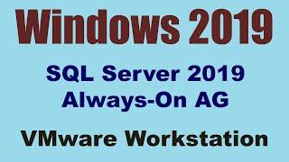 Microsoft SQL Server 2019 Always-ON Availability Group