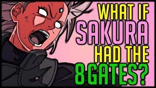 What if Sakura could open the Eight Gates?