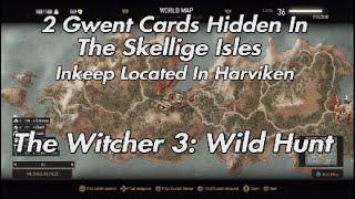 The Witcher 3: Wild Hunt - 2 Gwent Cards Hidden In The Skellige Isles Inkeep Located In Harviken