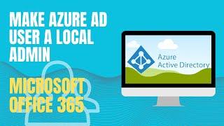 How to add or remove Azure AD user to local administrator group