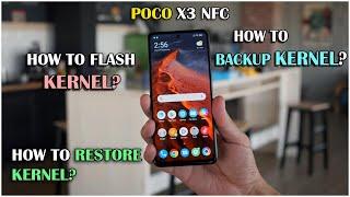 POCO X3 NFC (Surya) | HOW TO FLASH KERNEL | HOW TO BACKUP KERNEL | HOW TO RESTORE KERNEL