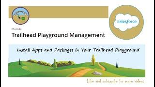 Install Apps and Packages in Your Trailhead Playground |Trailhead Playground Management | Salesforce