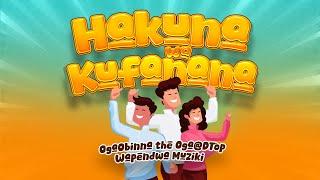 HAKUNA WA KUFANANA -  Oga@DTop x Wapendwa Muziki (Official LYRIC Video)