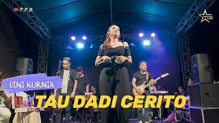 DINI KURNIA - TAU DADI CERITO - LIVE BINTANG NADA