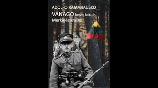 A. Ramanausko-Vanago kovų takais Merkinės krašte