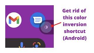 How to get rid of the color inversion shortcut on Android phone