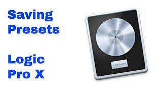 How To Save Presets For Plugins and Channel Strip Settings - Logic Pro X Tutorial