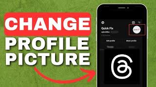 How to Change your Profile Picture on Threads | Full Guide