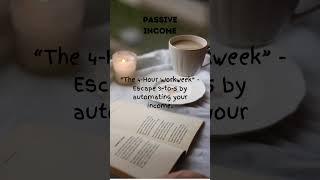 Passive Income in 1 Line: 4-Hour Workweek Book Summary for Financial Freedom”