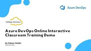 Azure DevOps Online Interactive Classroom Training Demo | WebMagic Informatica
