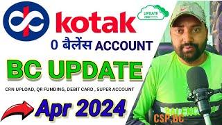 KOTAK MAHINDRA BANK BC Agent Update || CRN UPLOAD_QR  Funding_Debit Issue 2024
