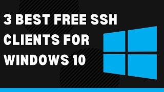 3 Best Free SSH Clients for Windows 10