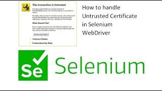 Handle Untrusted Certificate(SSL) in Selenium - Selenium Webdriver Session 26