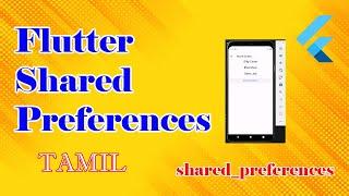 Flutter Shared Preferences Tutorial: Storing User Data Tamil Tutorial | Dilip Coder