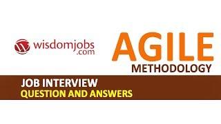 TOP 20 Agile Methodology Interview Questions and Answers 2019 | Wisdomjobs