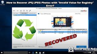 Recover JPG/JPEG Photos with “Invalid Value for Registry” | Working Solutions | Rescue Digital Media