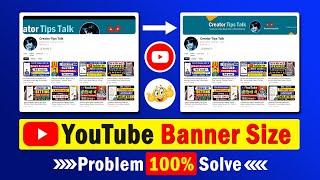 YouTube banner size problem || youtube channel art size problem || YouTubechannel banner || 2024