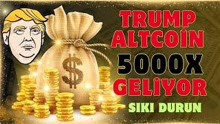 TRUMP ALTCOİN GÜCÜ EN AZ 5000X GELİYOR!