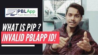 PBLApp invalid id | pblapp not working | What is PJP | wilp elite nth 2020,2021,2022