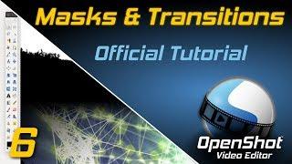 Masks & Transitions | OpenShot Video Editor Tutorial