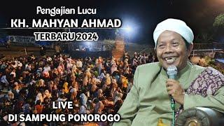  LIVE PENGAJIAN KH MAHYAN AHMAD TERBARU 2024 || DI GELANGKULON SAMPUNG PONOROGO