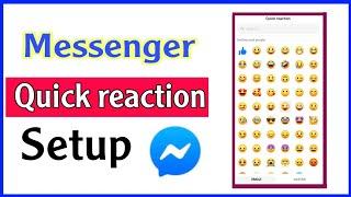 Messenger quick reaction | Messenger quick reaction change | quick reaction