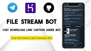 File Stream Bot Telegram | Fast Download link Generator Bot | Fast Download Caption Adder Bot | 2023