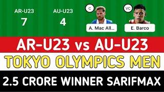 AR-U23 vs AU-U23 Dream11 Team | AR-U23 vs AU-U23 | Tokyo Olympics Men