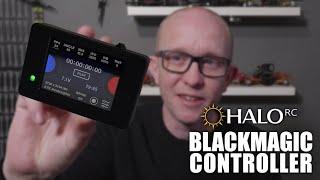HaloRC Blackmagic Controller - Bluetooth Blackmagic Pocket Cinema Camera Control