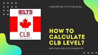 How to calculate CLB for CANADA PR?