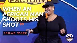 When An African Man Shoots His Shot - Tacarra Williams - Chocolate Sundaes Standup Comedy