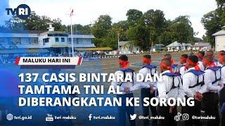 137 CASIS BINTARA DAN TAMTAMA TNI AL DIBERANGKATAN KE SORONG - MHI 06/03/2023