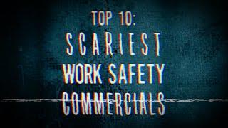 TOP 10: SCARIEST WORK SAFETY PSAs