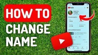 How to Change Name on Youtube [Mobile & PC] - Full Guide