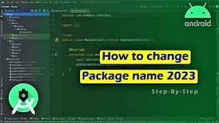 How to change package name in android studio 2023